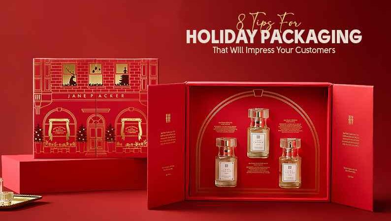 8 Tips For Holiday Packaging That Will Impress Your Customers