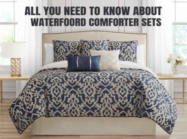 All You Need To Know About Waterford Comforter Sets