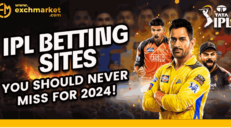 IPL Betting Sites You Should Never Miss for 2024!